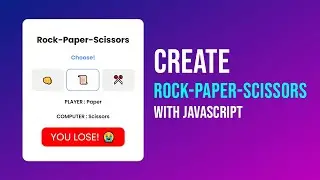 Create Rock-Paper-Scissors Game Using HTML CSS and JavaScript