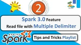 2. Spark 3.0 Read CSV with more than one delimiter | Spark🌟Tips 💡