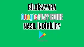 GOOGLE PLAY BİLGİSAYARA NASIL İNDİRİLİR | BİLGİSAYARDA MOBİL OYUNLAR NASIL OYNANIR | 2024