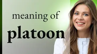 Platoon | what is PLATOON definition