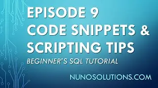 SQL Server - Code Snippets, Table to C# Class, & Scripting Tips (Episode 9)