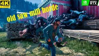 DAYS GONE - OLD SAW MILL HORDE (EASY WAY)