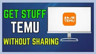 How to Get Stuff on Temu Without Sharing 2024 - (Easy Guide!)