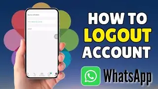 How To Logout WhatsApp Account