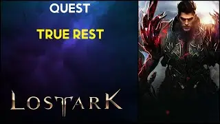 True Rest - Quest - Lost Ark