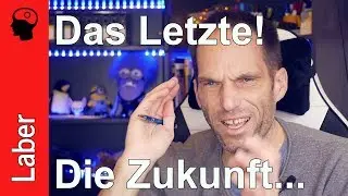 Das Allerletzte: Die Zukunft