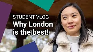 Why London is the best with Pavla | LSE Student Vlog