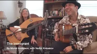 "The Immigrant" Muriel Anderson & Vadim Kolpakov