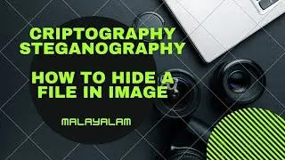 Criptography and Steganography Malayalam | how to hide message in image| Cyber phoenix
