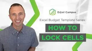 Excel Budget Template Series: How to Lock Cells for Editing in Excel