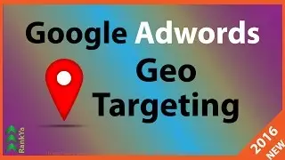 Google Adwords Geographic Ad Targeting