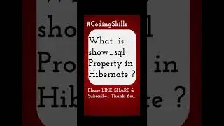 What is show_sql Property in Hibernate | Coding Skills #hibernate #javainterviewquestions