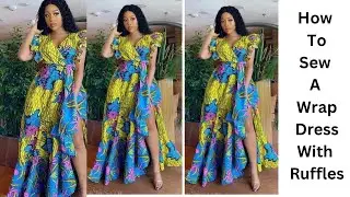 How to Sew A Wrap Gown With Ruffles
