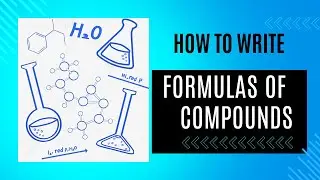 Master Chemistry: Step-by-Step Guide to Writing Chemical Formulas for Compounds