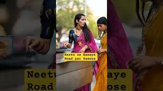 Neetu ne Banaye Road par Samose 😱EP-954 
