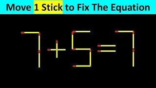 Matchstick Puzzle - Move Stick To Fix The Equation 