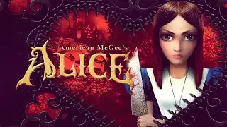 American McGee's Alice HD Прохождение игры / Алиса в Стране чудес