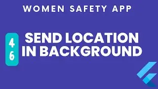 send location  in background |  women safety SOS app Flutter complete app part 46