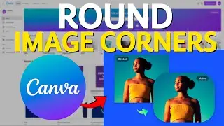 How To Round Image Corners in Canva (Easy)