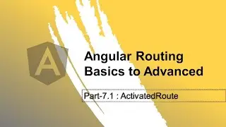 Angular Routing Part- 7.1 : ActivatedRoute