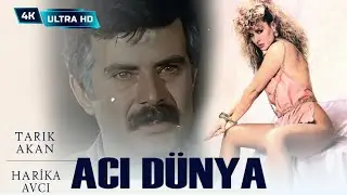 Acı Dünya Türk Filmi | FULL | 4K UKTRA HD | TARIK AKAN | HARİKA AVCI