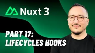 Lifecycles hooks with Nuxt 3 — Course part 17