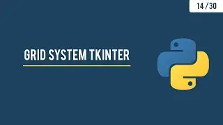 Python GUI with Tkinter - Grid Layout Manager and Frames - 14/30