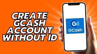 How To Create Gcash Account Without ID