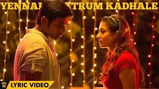 Naanum Rowdy Dhaan - Yennai Maatrum Kadhale | Lyric Video | Sid Sriram, Anirudh | Vignesh Shivan