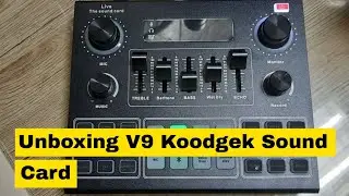 Unboxing V9 Koodgeek Sound Card