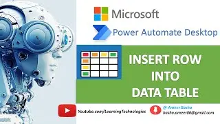 Power Automate Desktop #219 || How to work with Insert Row into Data table action (3 ways) ?