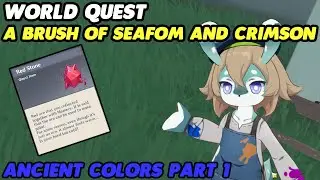 World Quest A Brush Of Seafom And Crimson ( Ancient Colors Part 1 ) Genshin Impact