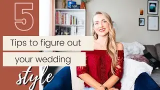 How to Find Your Wedding Style in 5 Steps