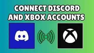 How to Connect Discord and Xbox Accounts (2024 Guide)