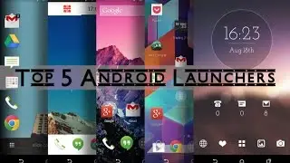 BEST TOP 5 LAUNCHERS FOR ANDROID 2017!!