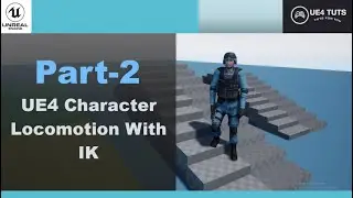 UE4 IK Based Character Locomotion-UE4 Tutorials 