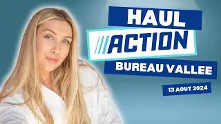 HAUL ACTION et BUREAU VALLEE du 13 AOUT 2024 : RETOUR DE VACANCES (Oui, obligée pour rangement !)