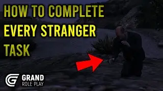 How to Complete Every Stranger Task in Grand RP!!