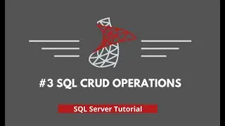 SQL Server Tutorial - #3 SQL CRUD operations