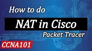 Network Address Translation (NAT) in Cisco Packet Tracer | CCNA 101