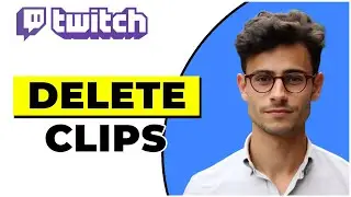 How To Delete Clips On Twitch (2024)