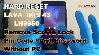 LAVA LH9950 HARD RESET | REMOVE PATTERN AND PASSWORD