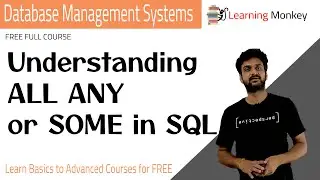 Understanding ALL ANY or SOME in SQL || Lesson 89 || DBMS || Learning Monkey ||