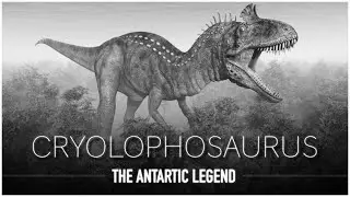Cryolophosaurus: The Cold Crested Lizard of Antarctica | Dinosaur Documentary