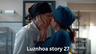 Luznhoa story 27 (English subs)