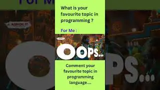 Comment Your Favourite Topic in programming