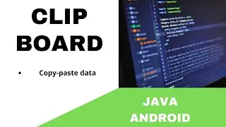 ANDROID - CLIPBOARD TUTORIAL IN JAVA || COPY PASTE TEXT