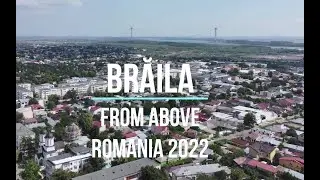 BRAILA, ROMANIA 2022