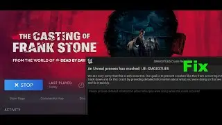 Fix The Casting of Frank Stone Error An Unreal Process Has Crashed UE SMG037UE5