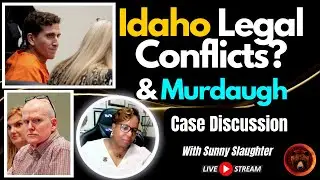 Kohberger's Defense Attorney & The Alex Murdaugh Trial with Sunny Slaughter